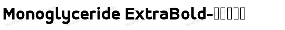 Monoglyceride ExtraBold字体转换